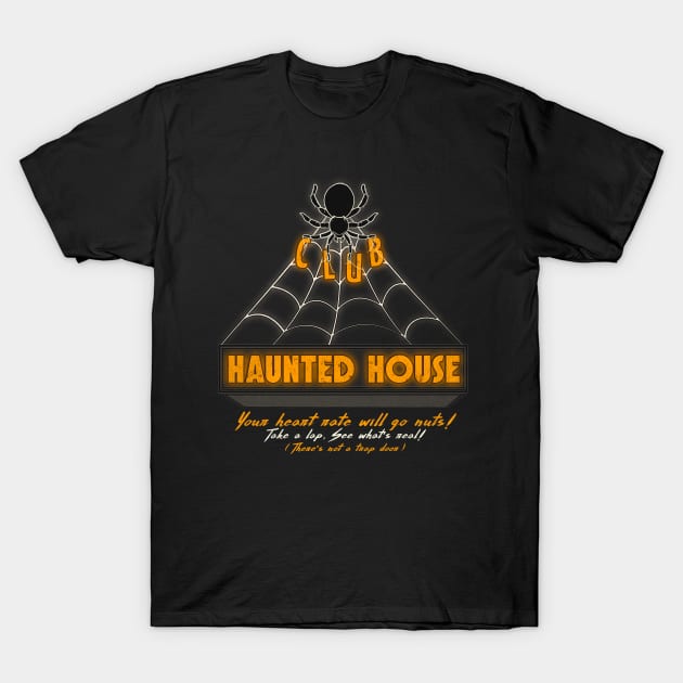 Club Haunted House T-Shirt by darklordpug